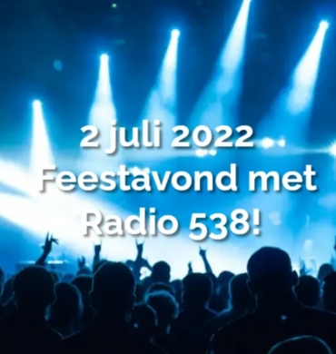 2 juli Feestavond met Radio 538!